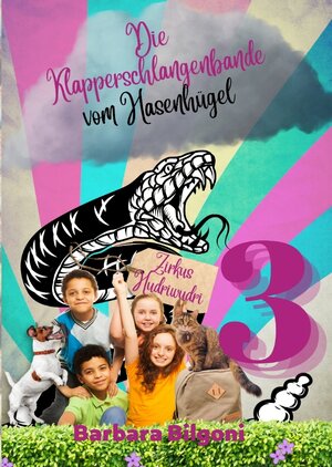 Buchcover Die Klapperschlangenbande vom Hasenhügel 3 | Barbara Bilgoni | EAN 9783347755925 | ISBN 3-347-75592-8 | ISBN 978-3-347-75592-5