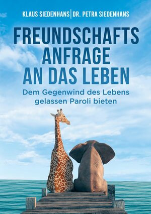 Buchcover FREUNDSCHAFTSANFRAGE AN DAS LEBEN | Klaus Siedenhans | EAN 9783347756953 | ISBN 3-347-75695-9 | ISBN 978-3-347-75695-3