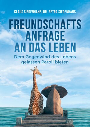 Buchcover FREUNDSCHAFTSANFRAGE AN DAS LEBEN | Klaus Siedenhans | EAN 9783347756960 | ISBN 3-347-75696-7 | ISBN 978-3-347-75696-0