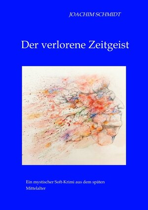 Buchcover Der verlorene Zeitgeist | Joachim Schmidt | EAN 9783347766884 | ISBN 3-347-76688-1 | ISBN 978-3-347-76688-4