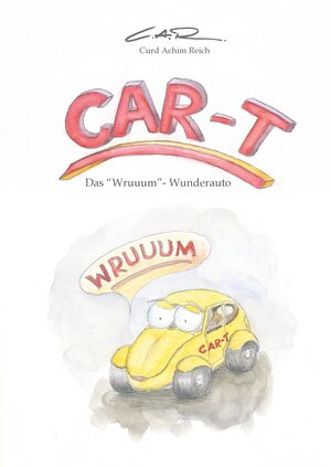 Buchcover CAR-T | Curd Achim Reich / C.A.R. | EAN 9783347769724 | ISBN 3-347-76972-4 | ISBN 978-3-347-76972-4