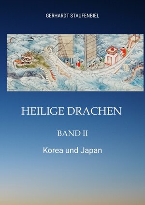 Buchcover Heilige Drachen Band II | Gerhardt Staufenbiel | EAN 9783347779921 | ISBN 3-347-77992-4 | ISBN 978-3-347-77992-1