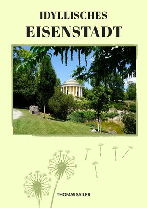 Buchcover Idyllisches Eisenstadt | Thomas Sailer | EAN 9783347781078 | ISBN 3-347-78107-4 | ISBN 978-3-347-78107-8