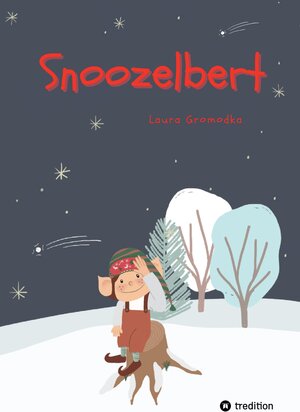 Buchcover Snoozelbert | Laura Gromodka | EAN 9783347781153 | ISBN 3-347-78115-5 | ISBN 978-3-347-78115-3