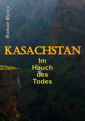 Buchcover Kasachstan | Roman Moore | EAN 9783347785663 | ISBN 3-347-78566-5 | ISBN 978-3-347-78566-3