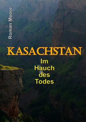 Buchcover Kasachstan | Roman Moore | EAN 9783347785717 | ISBN 3-347-78571-1 | ISBN 978-3-347-78571-7