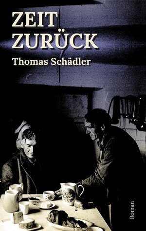 Buchcover Zeit zurück | Thomas Schädler | EAN 9783347786042 | ISBN 3-347-78604-1 | ISBN 978-3-347-78604-2