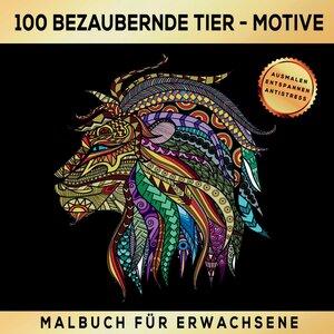 Buchcover Malbuch für Erwachsene 100 bezaubernde Tier-Motive - Ausmalen Entspannen Antistress. | S&L Inspirations Lounge | EAN 9783347786134 | ISBN 3-347-78613-0 | ISBN 978-3-347-78613-4