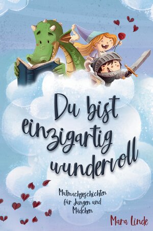 Buchcover Du bist einzigartig wundervoll - Mutmachgeschichten für Mädchen und Jungen. 2. Auflage | Mara Linde | EAN 9783347788633 | ISBN 3-347-78863-X | ISBN 978-3-347-78863-3
