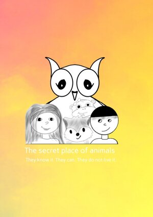 Buchcover The secret place of animals | Kathrin Laborda | EAN 9783347797956 | ISBN 3-347-79795-7 | ISBN 978-3-347-79795-6