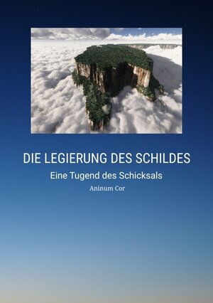 Buchcover Die Legierung des Schildes | Aninum Cor | EAN 9783347798038 | ISBN 3-347-79803-1 | ISBN 978-3-347-79803-8