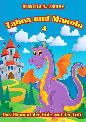 Buchcover Tabea und Manolo 4 | Mascha A. James | EAN 9783347800373 | ISBN 3-347-80037-0 | ISBN 978-3-347-80037-3