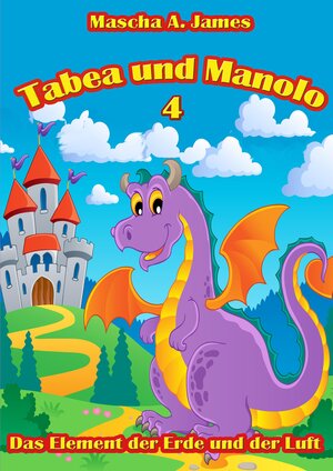 Buchcover Tabea und Manolo 4 | Mascha A. James | EAN 9783347800380 | ISBN 3-347-80038-9 | ISBN 978-3-347-80038-0