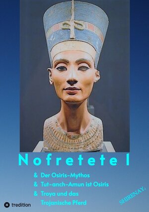 Buchcover Nofretete / Nefertiti / Echnaton | Shirenaya . | EAN 9783347803466 | ISBN 3-347-80346-9 | ISBN 978-3-347-80346-6