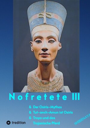 Buchcover Nofretete / Nefertiti III | Shirenaya * | EAN 9783347810587 | ISBN 3-347-81058-9 | ISBN 978-3-347-81058-7