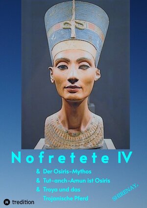 Buchcover Nofretete / Nefertiti IV | Shirenaya * | EAN 9783347829343 | ISBN 3-347-82934-4 | ISBN 978-3-347-82934-3