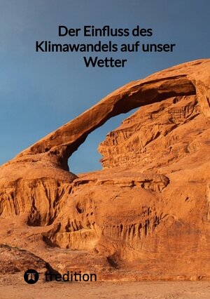 Buchcover Der Einfluss des Klimawandels auf unser Wetter | Jaltas | EAN 9783347831162 | ISBN 3-347-83116-0 | ISBN 978-3-347-83116-2