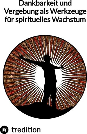 Buchcover Dankbarkeit und Vergebung als Werkzeuge für spirituelles Wachstum | Jaltas | EAN 9783347839991 | ISBN 3-347-83999-4 | ISBN 978-3-347-83999-1