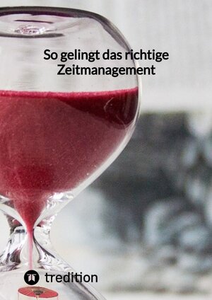 Buchcover So gelingt das richtige Zeitmanagement | Jaltas | EAN 9783347842069 | ISBN 3-347-84206-5 | ISBN 978-3-347-84206-9