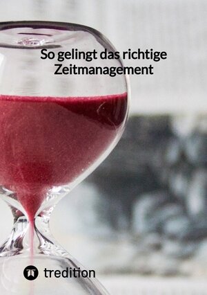 Buchcover So gelingt das richtige Zeitmanagement | Jaltas | EAN 9783347842083 | ISBN 3-347-84208-1 | ISBN 978-3-347-84208-3