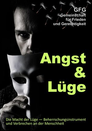 Buchcover Angst und Lüge | GFG Gemeinschaft für Frieden und Gerechtigkeit | EAN 9783347869448 | ISBN 3-347-86944-3 | ISBN 978-3-347-86944-8