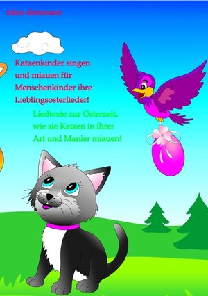 Buchcover Katzenkinder singen und miauen für Menschenkinder ihre Lieblingsosterlieder! | inken dietzmann | EAN 9783347873094 | ISBN 3-347-87309-2 | ISBN 978-3-347-87309-4