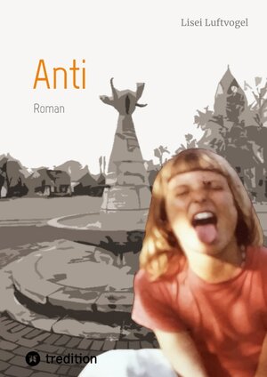 Buchcover Anti | Lisei Luftvogel | EAN 9783347877917 | ISBN 3-347-87791-8 | ISBN 978-3-347-87791-7