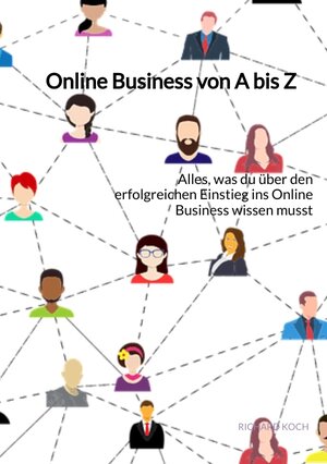 Buchcover Online Business von A bis Z | Richard Koch | EAN 9783347892651 | ISBN 3-347-89265-8 | ISBN 978-3-347-89265-1