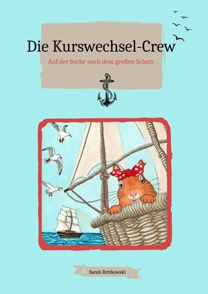 Buchcover Die Kurswechsel-Crew | Sarah Rettkowski | EAN 9783347903609 | ISBN 3-347-90360-9 | ISBN 978-3-347-90360-9
