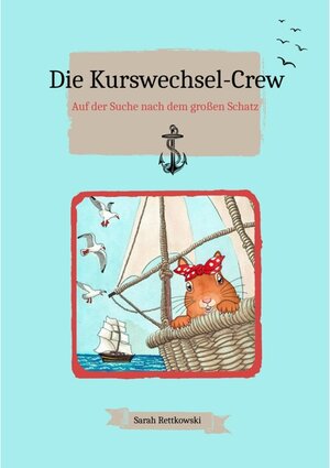 Buchcover Die Kurswechsel-Crew  | EAN 9783347903678 | ISBN 3-347-90367-6 | ISBN 978-3-347-90367-8