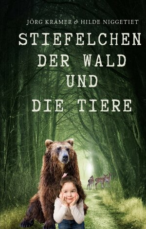 Buchcover Stiefelchen, der Wald und die Tiere | Jörg Krämer | EAN 9783347909205 | ISBN 3-347-90920-8 | ISBN 978-3-347-90920-5