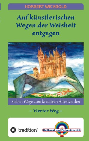 Buchcover Sieben Wege zum kreativen Älterwerden 4 | Norbert Wickbold | EAN 9783347912533 | ISBN 3-347-91253-5 | ISBN 978-3-347-91253-3