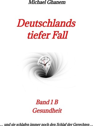 Buchcover Deutschlands tiefer Fall | Michael Ghanem | EAN 9783347922969 | ISBN 3-347-92296-4 | ISBN 978-3-347-92296-9