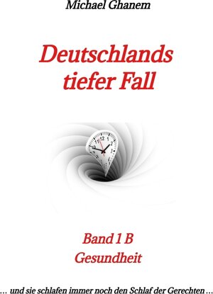 Buchcover Deutschlands tiefer Fall | Michael Ghanem | EAN 9783347922976 | ISBN 3-347-92297-2 | ISBN 978-3-347-92297-6
