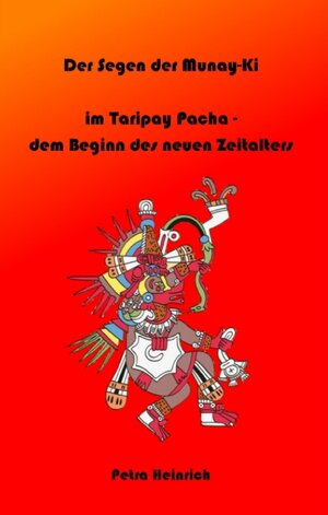 Buchcover Der Segen der Munay-Ki | Petra Heinrich | EAN 9783347923034 | ISBN 3-347-92303-0 | ISBN 978-3-347-92303-4