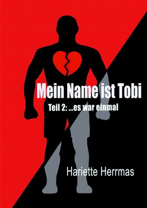 Buchcover Meine Name ist Tobi | Hariette Herrmas | EAN 9783347942400 | ISBN 3-347-94240-X | ISBN 978-3-347-94240-0
