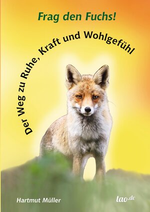 Buchcover Frag den Fuchs! | Hartmut Müller | EAN 9783347969537 | ISBN 3-347-96953-7 | ISBN 978-3-347-96953-7