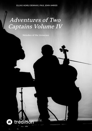 Buchcover Adventures of Two Captains Volume IV | Ellias Aghili Dehnavi | EAN 9783347970304 | ISBN 3-347-97030-6 | ISBN 978-3-347-97030-4