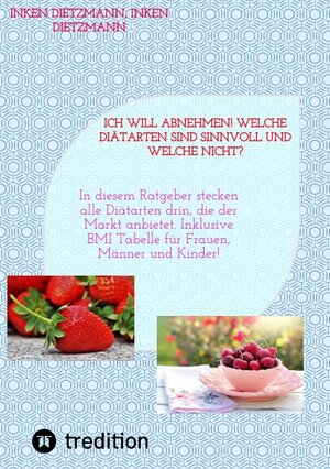 Buchcover Ich will abnehmen! Welche Diätarten sind sinnvoll und welche nicht? | inken dietzmann | EAN 9783347976207 | ISBN 3-347-97620-7 | ISBN 978-3-347-97620-7