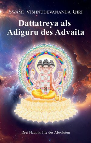 Buchcover Dattatreya als Adiguru des Advaita | Swami Vishnudevananda Giri | EAN 9783347978140 | ISBN 3-347-97814-5 | ISBN 978-3-347-97814-0