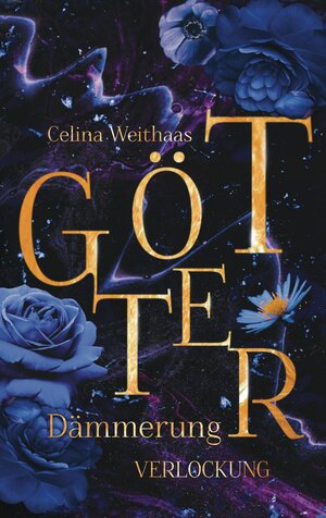Buchcover Götterdämmerung - Verlockung | Celina Weithaas | EAN 9783347992900 | ISBN 3-347-99290-3 | ISBN 978-3-347-99290-0