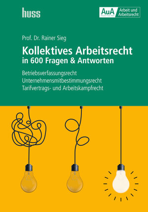 Buchcover Kollektives Arbeitsrecht in 600 Fragen & Antworten | Rainer Sieg | EAN 9783349011814 | ISBN 3-349-01181-0 | ISBN 978-3-349-01181-4
