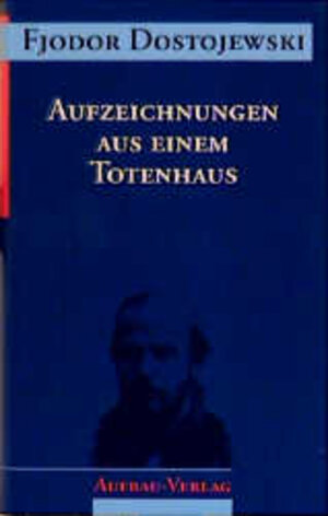 Buchcover Aufzeichnungen aus einem Totenhaus | Fjodor Dostojewski | EAN 9783351023041 | ISBN 3-351-02304-9 | ISBN 978-3-351-02304-1