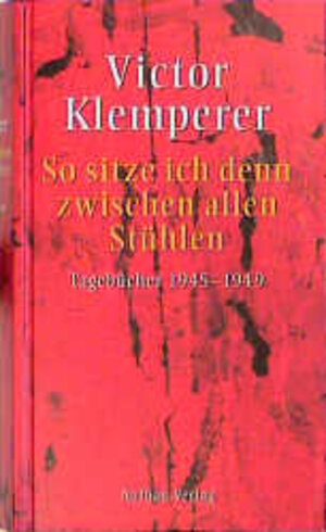 Buchcover So sitze ich denn zwischen allen Stühlen | Victor Klemperer | EAN 9783351023935 | ISBN 3-351-02393-6 | ISBN 978-3-351-02393-5