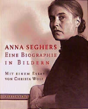 Buchcover Anna Seghers  | EAN 9783351025021 | ISBN 3-351-02502-5 | ISBN 978-3-351-02502-1