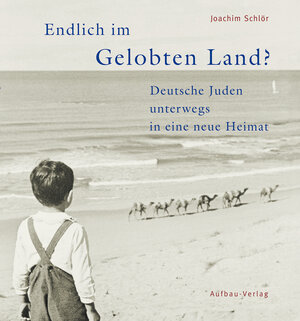 Buchcover Endlich im Gelobten Land? | Joachim Schlör | EAN 9783351025595 | ISBN 3-351-02559-9 | ISBN 978-3-351-02559-5