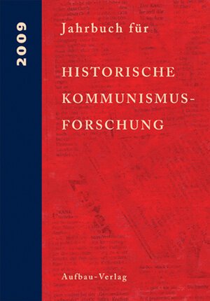 Buchcover Jahrbuch für Historische Kommunismusforschung 2009  | EAN 9783351026899 | ISBN 3-351-02689-7 | ISBN 978-3-351-02689-9