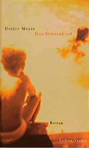 Buchcover Das Sonnenkind | Detlev Meyer | EAN 9783351029005 | ISBN 3-351-02900-4 | ISBN 978-3-351-02900-5