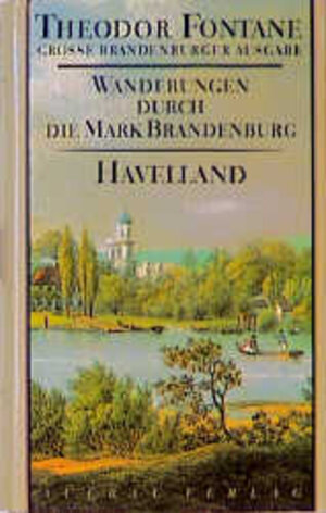 Buchcover Wanderungen durch die Mark Brandenburg, Band 3 | Theodor Fontane | EAN 9783351031077 | ISBN 3-351-03107-6 | ISBN 978-3-351-03107-7