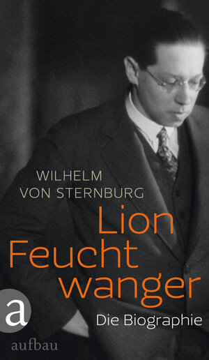 Buchcover Lion Feuchtwanger | Wilhelm von Sternburg | EAN 9783351032753 | ISBN 3-351-03275-7 | ISBN 978-3-351-03275-3